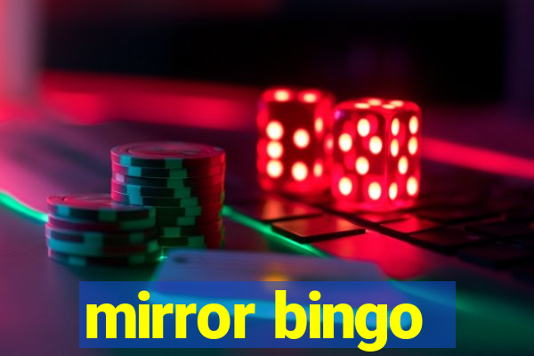 mirror bingo